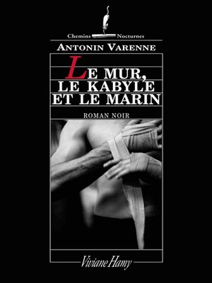 cover image of Le Mur, le Kabyle et le Marin